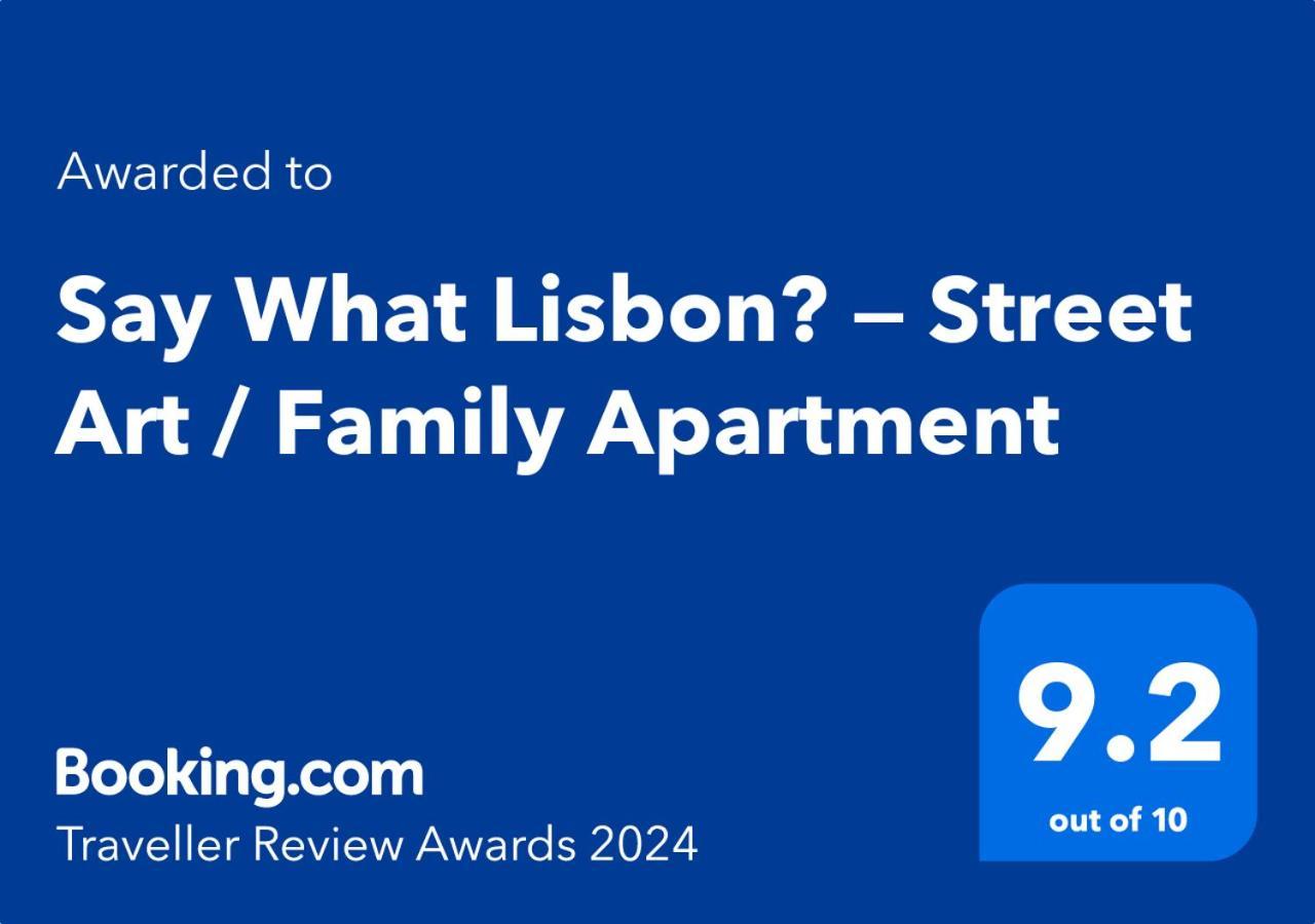 Say What Lisbon? — Street Art / Family Apartment Bagian luar foto